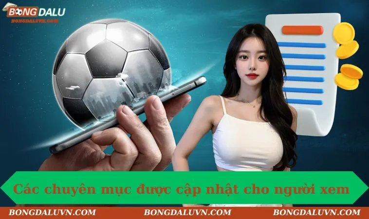 cac chuyen muc duoc cap nhat cho nguoi Các chuyên mục được cập nhật cho người xem theo dõi